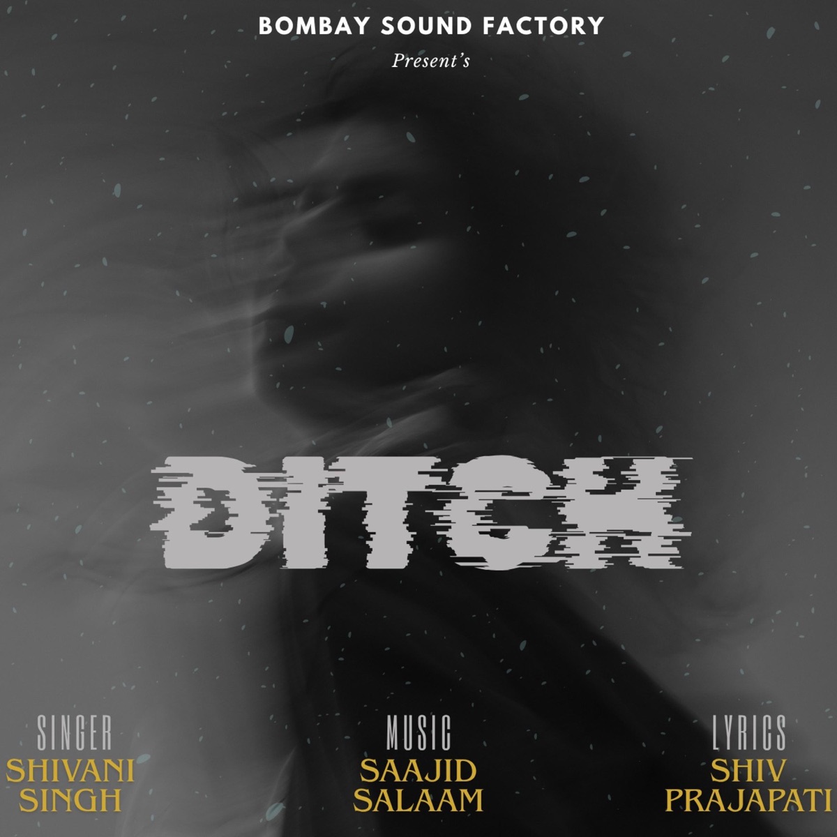 Ditch (feat. Shivani Singh) - Single by saajid salaam album cover