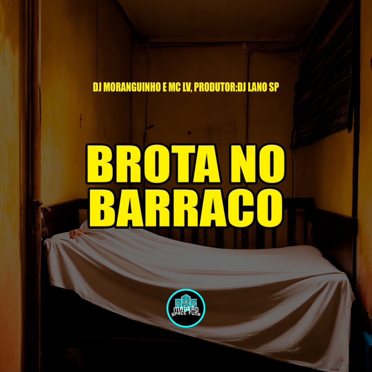 Brota no Barraco - Single by DJ MORANGUINHO & MC LV album cover