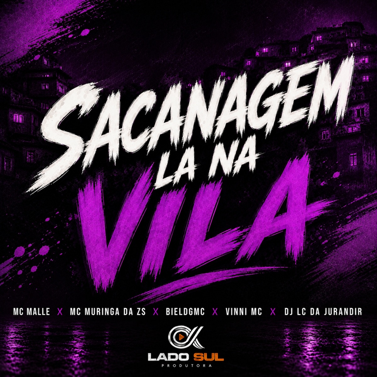 Sacanagem Lá na Vila (feat. Bieldgmc) - Single by MC Malle, Mc Muringa da ZS & VINNI MC album cover