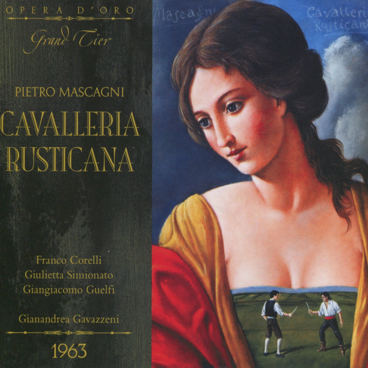 Mascagni: Cavalleria Rusticana by Franco Corelli, Gianandrea Gavazzeni, Giulietta Simionato, Giangiacomo Guelfi, Gabriella Cartuan, Maria Grazia Allegri & Teatro Alla Scala Orchestra album cover
