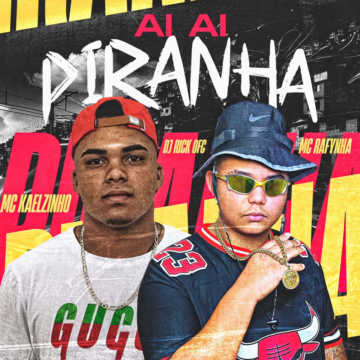 Ai Ai Piranha - Single by Kaelzinho Mc, MC Rafynha & Dj Rick Ofc album cover