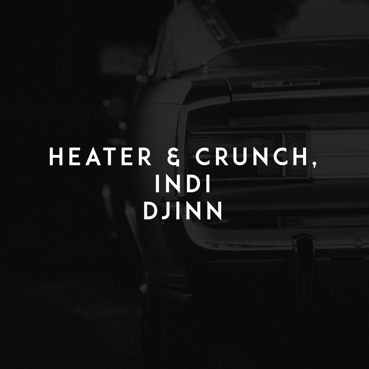 Djinn - Single by Heater & Crunch & Indi album cover