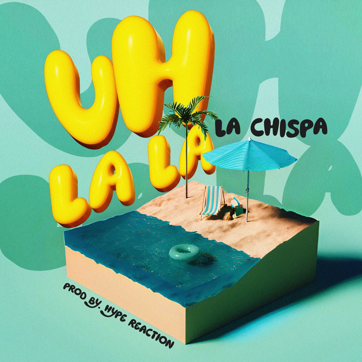 Uh la la - Single by LA CHISPA & Hype Reaction album cover