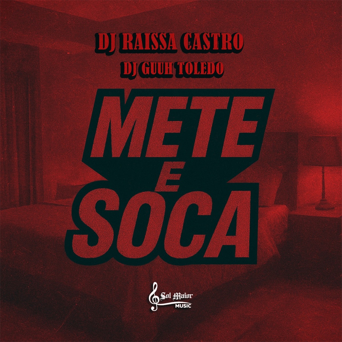 Mete e Soca - Single by Raissa Castro & DJ GUUH TOLEDO album cover