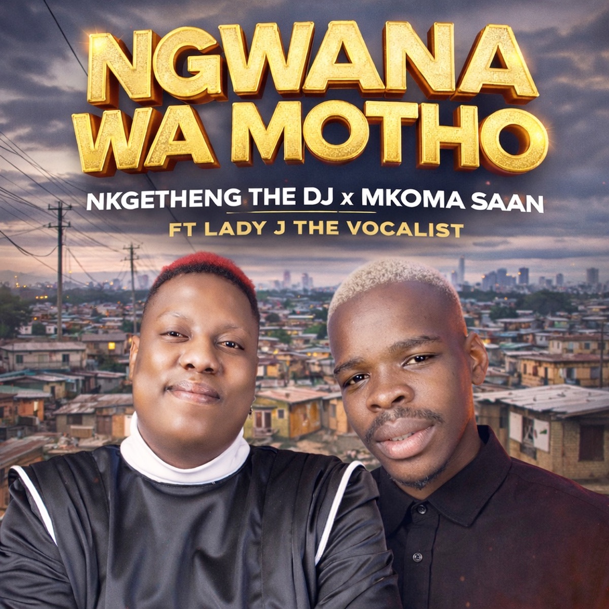 Ngwana Wa Motho (feat. Lady J the Vocalist) - Single by Nkgetheng the Dj & Mkoma Saan album cover