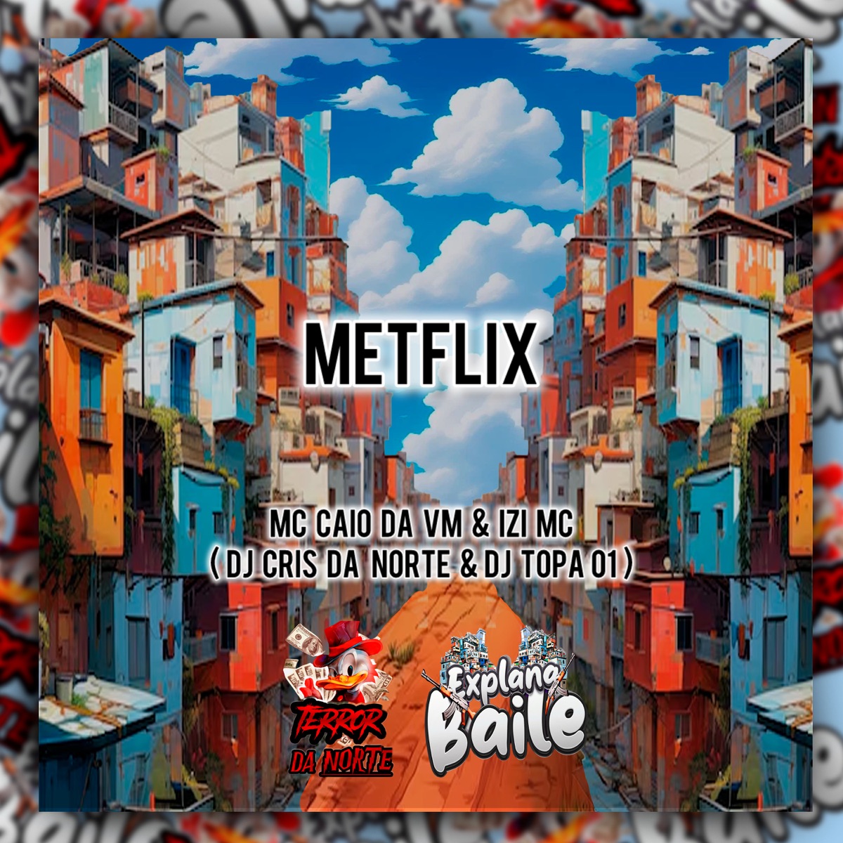Metflix (feat. DJ TOPA01) - Single by MC CAIO DA VM, IZI MC & DJ Cris da Norte album cover