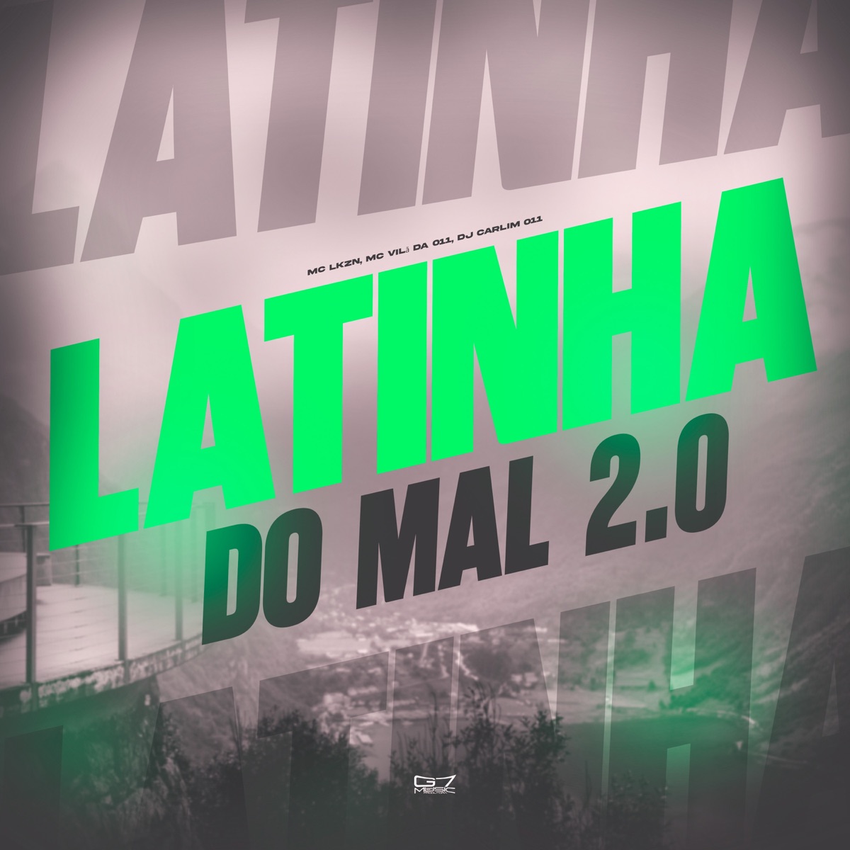 Latinha do Mal 2.0 (feat. MC LKZN & mc vilã da 011) - Single by dj carlim 011 album cover