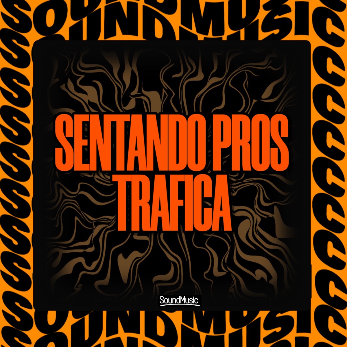 Sentando Pros Trafica (feat. SoundMusic Original) - Single by Mc Pogba, MC Gordão, MC MARCOLA 18k & DJ Duduzin Oficial album cover