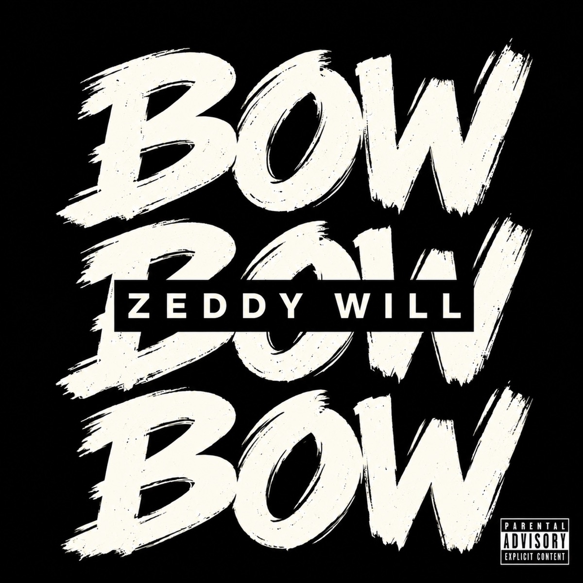 Bow Bow Bow - Single by Zeddy Will album cover