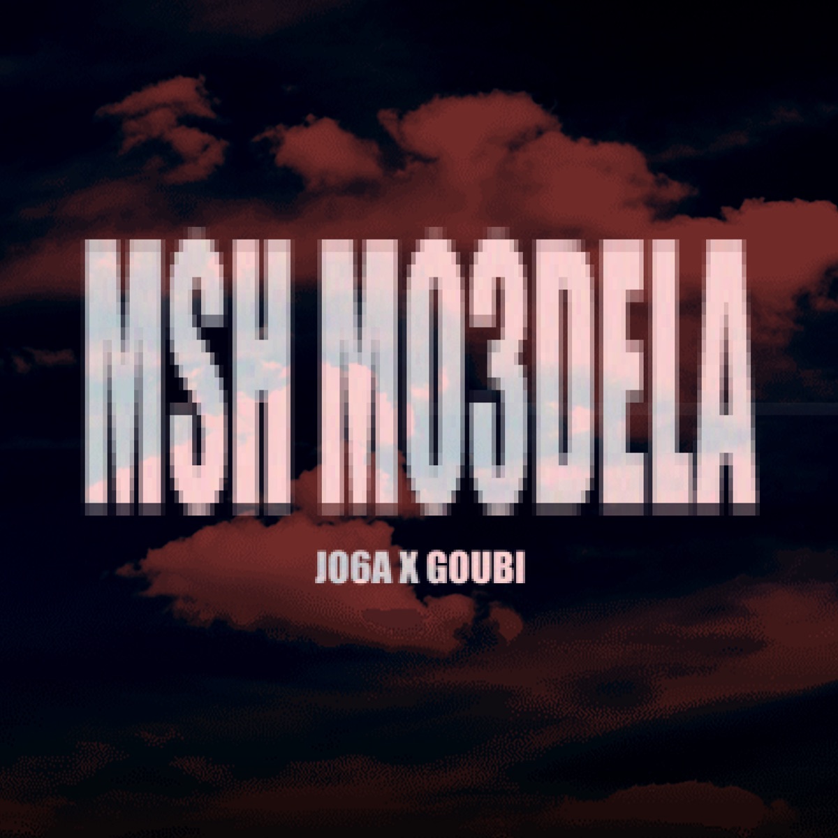 Msh Mo3dela (feat. Nxptune) - Single by JO6A & Goubi album cover