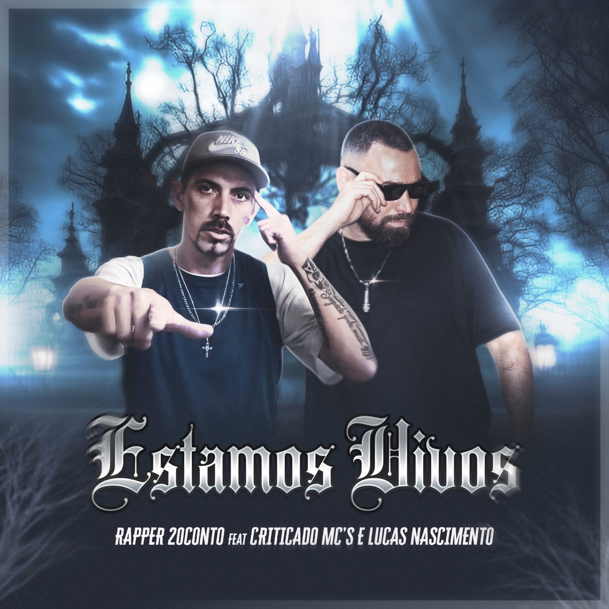 Estamos Vivos (feat. CRITICADO MC\'S & Lucas Nascimento) - Single by Rapper 20conto album cover
