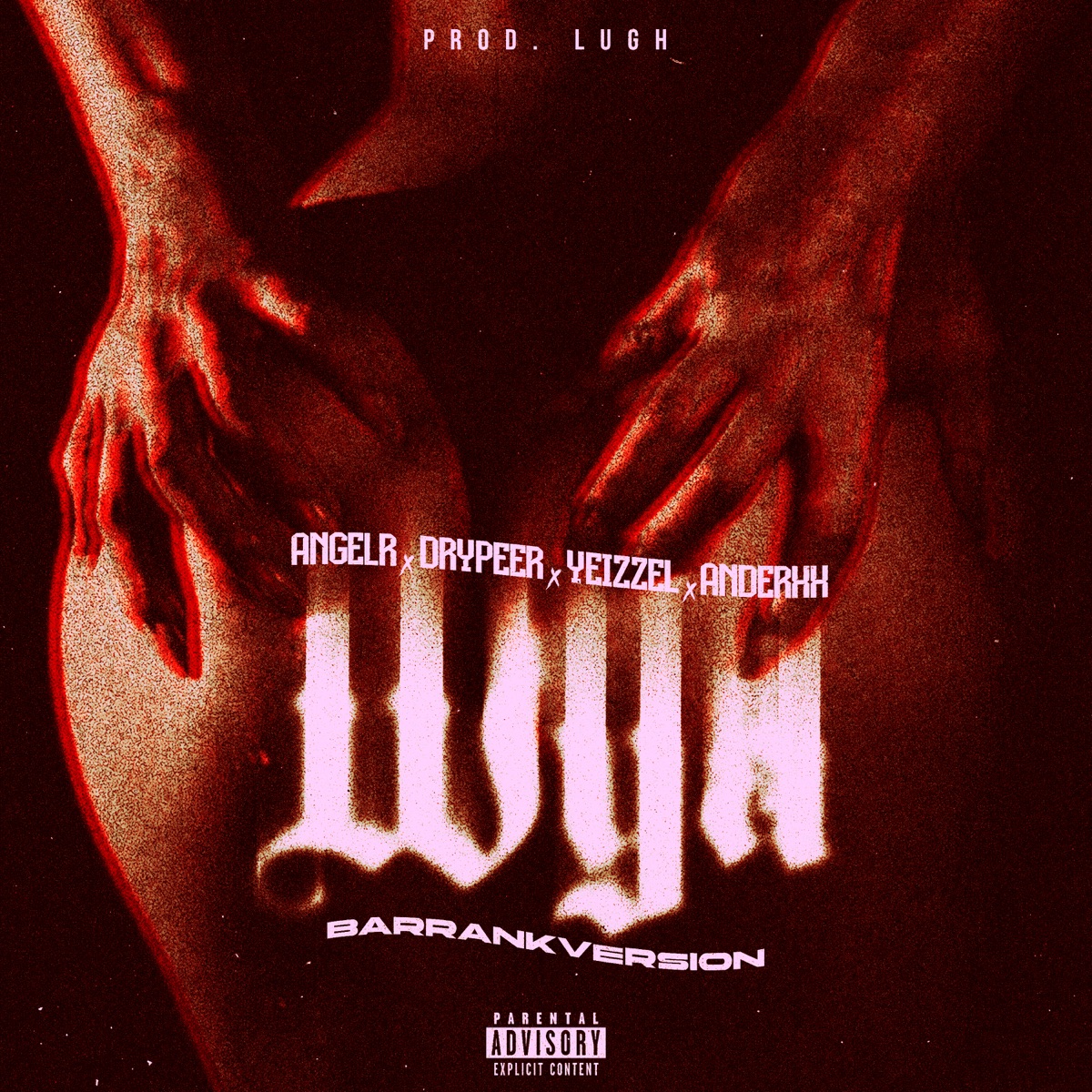 Wya (Barrank Version) [feat. Drypeer & Yeizzel] - Single by AngelR & Anderxx album cover