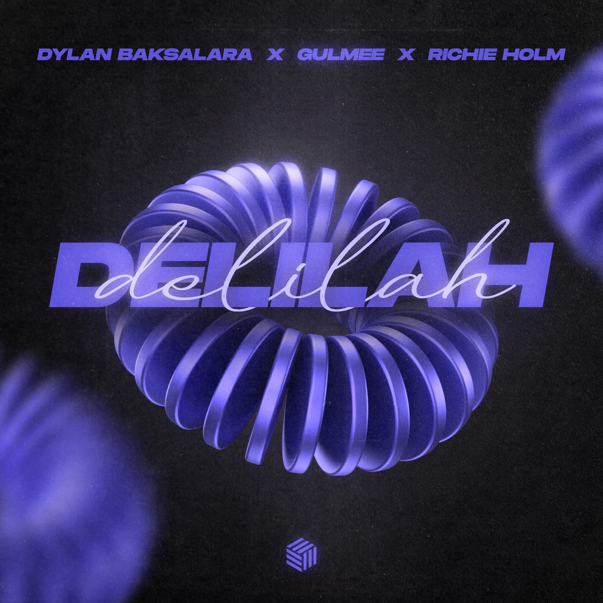 Delilah - Single by Dylan Baksalara, Gulmee & Richie Holm album cover