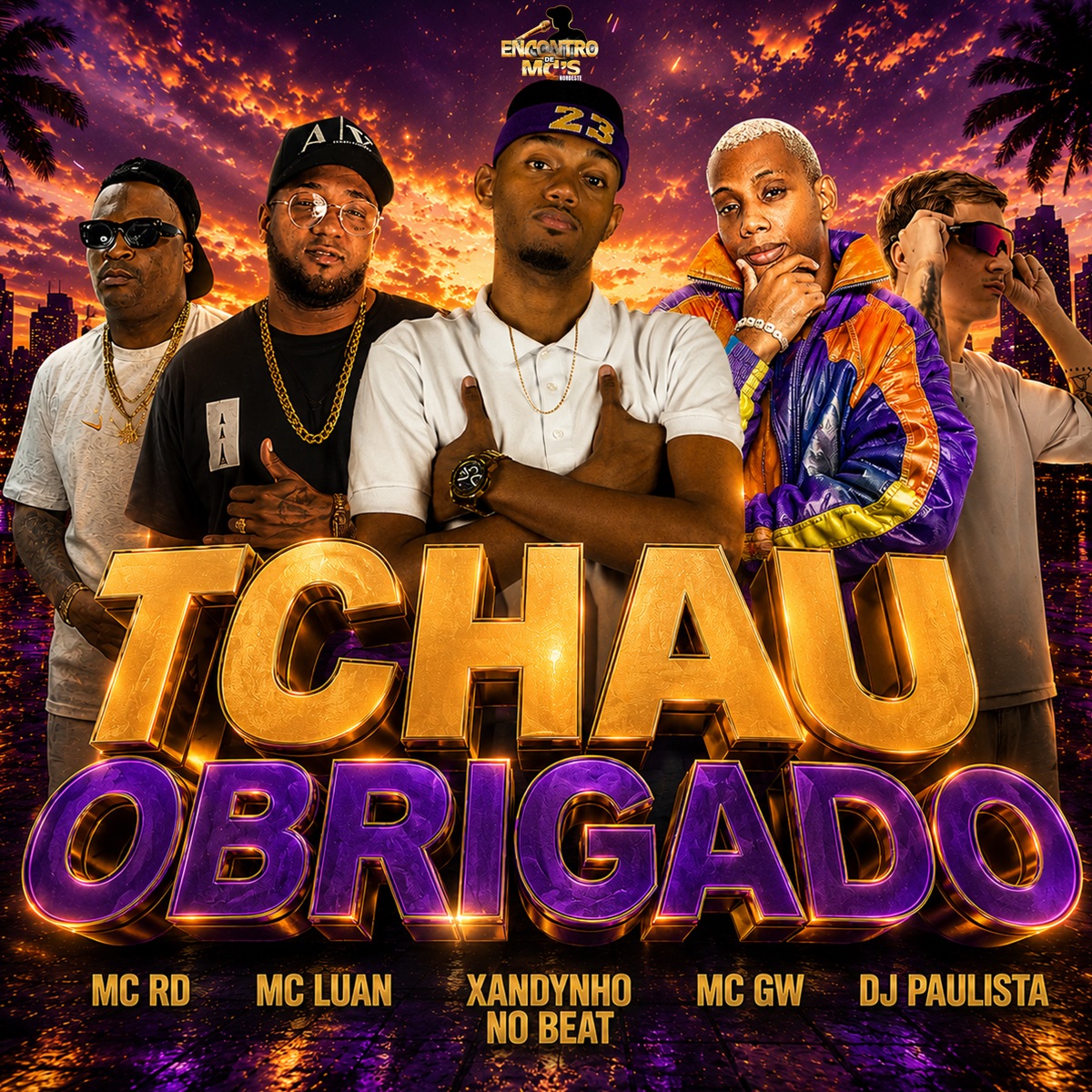 Tchau Obrigado (feat. MC GW) - Single by Xandynho no Beat, MC RD, Mc Luan & Paulista DJ album cover