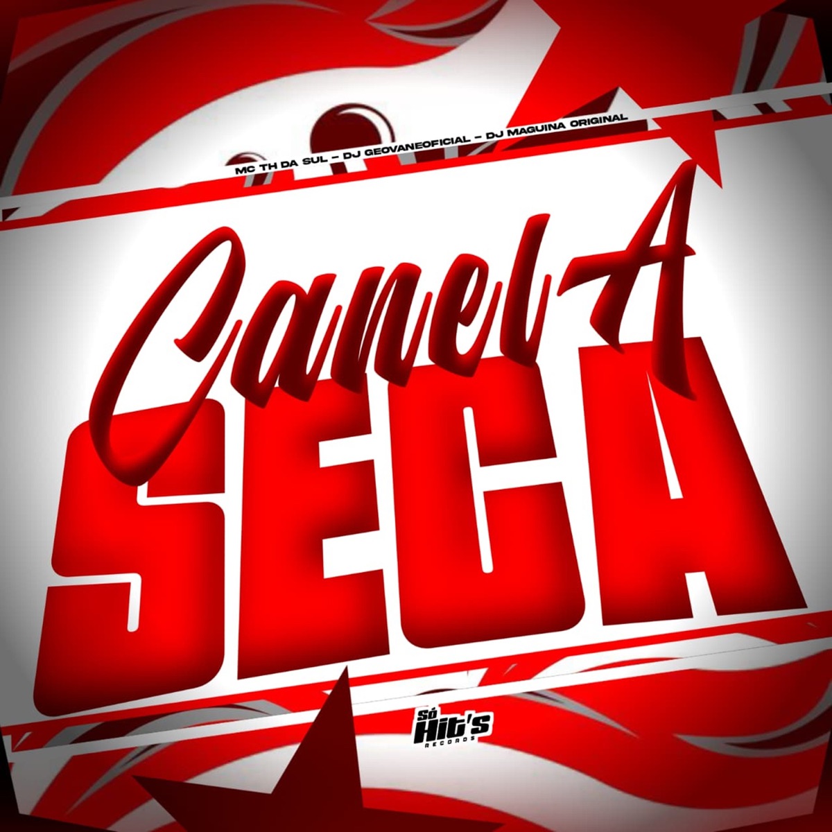Canela Seca - Single by DJ GEOVANE OFICIAL, DJ MAQUINA ORIGINAL & Mc Th Da Sul album cover