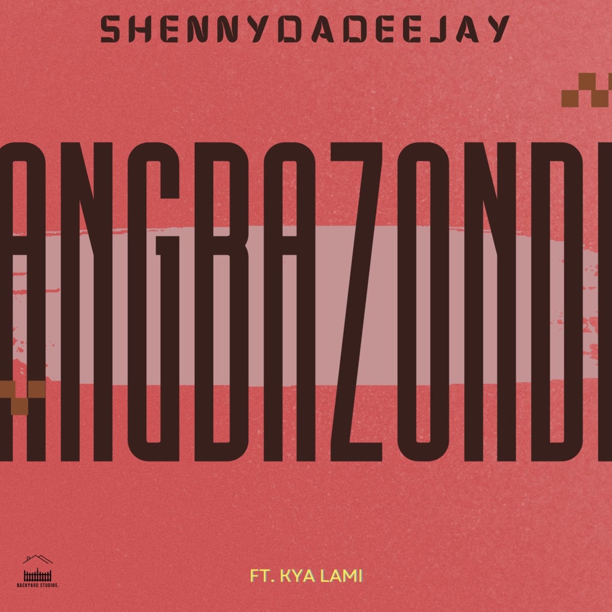Ang'bazondi (Extended Mix) [feat. Kya Lami] - Single by ShennyDaDeejay album cover