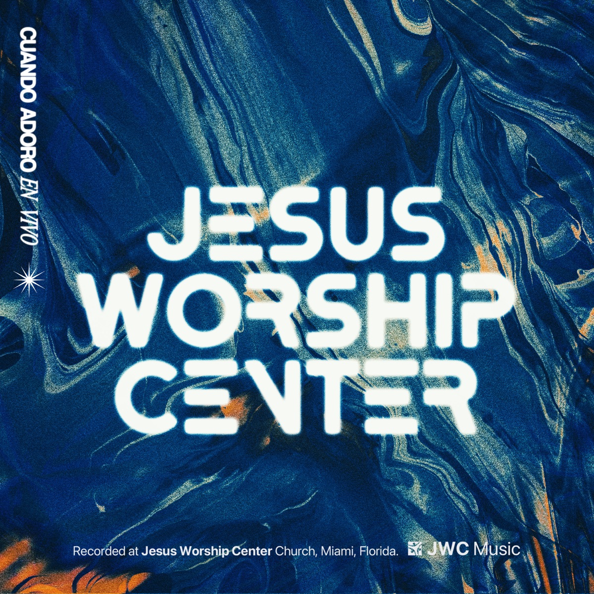 Cuando Adoro (Live) by Jesus Worship Center album cover