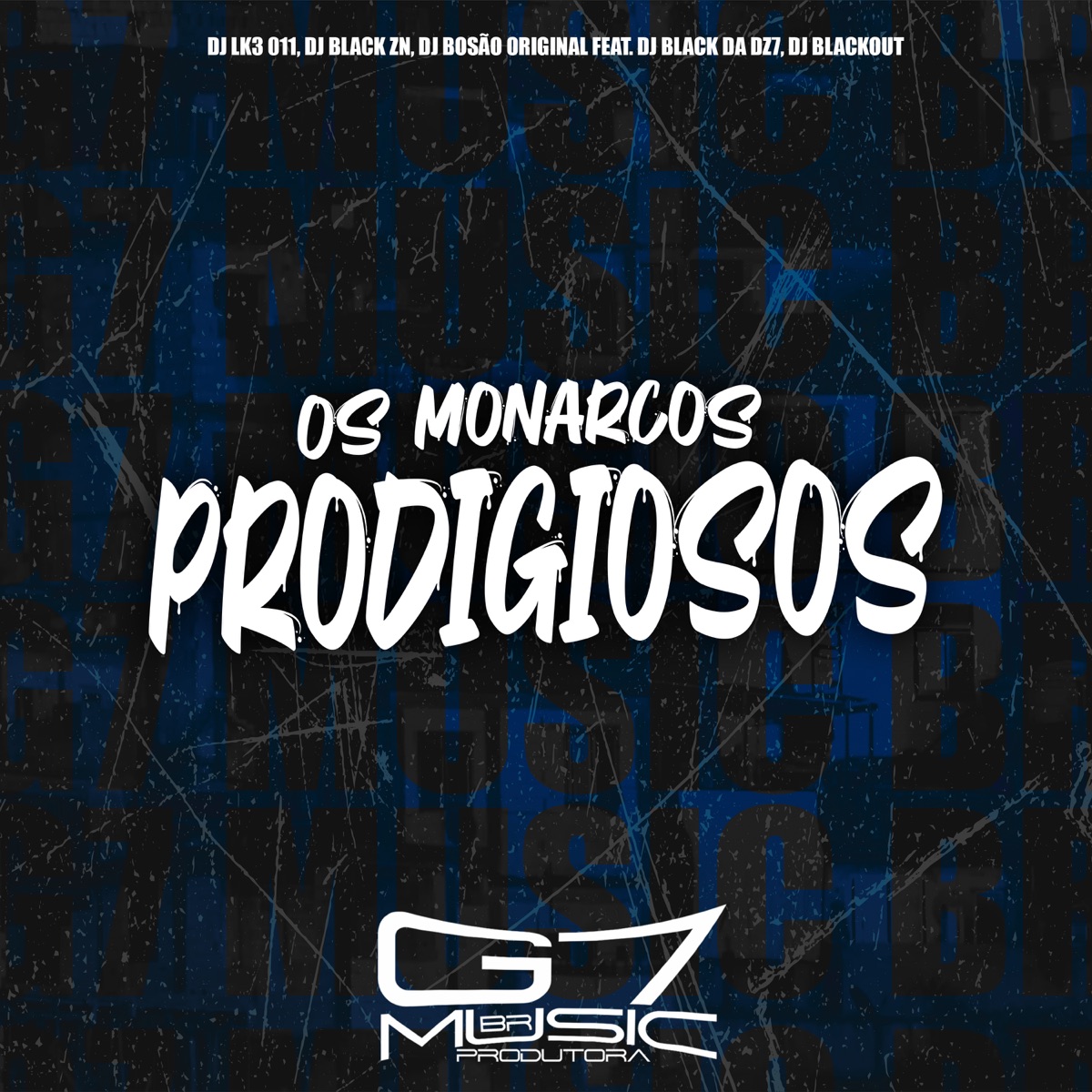 Os Monarcos Prodigiosos (feat. DJ BLACK DA DZ7 & DJ Blackout) - Single by DJ LK3 011, DJ BLACK ZN & dj Bosão original album cover