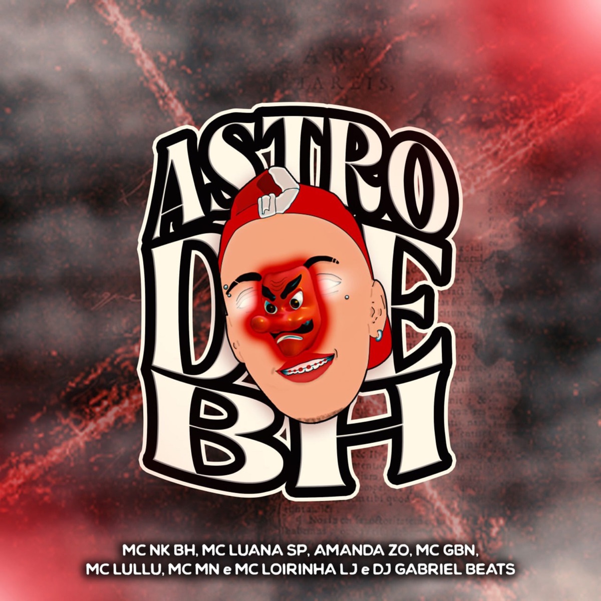 Astro de Bh (feat. MC MN, MC GBN, Mc Lullu, DJ AMANDA ZO & Mc Loirinha LJ) - Single by DJ GABRIEL BEATS, MC NK BH & MC Luana SP album cover