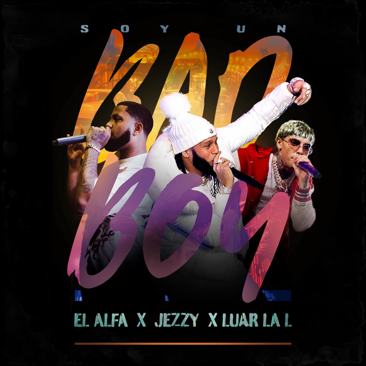 SOY UN BAD BOY - Single by El Alfa, Luar La L & Jezzy album cover