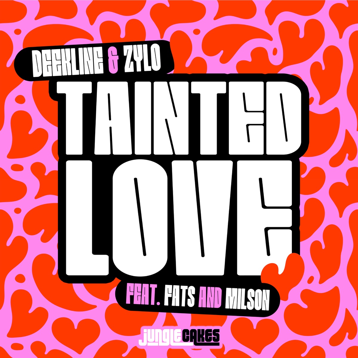 Tainted Love (feat. Fats & Milson) - Single by Deekline & Zylo album cover