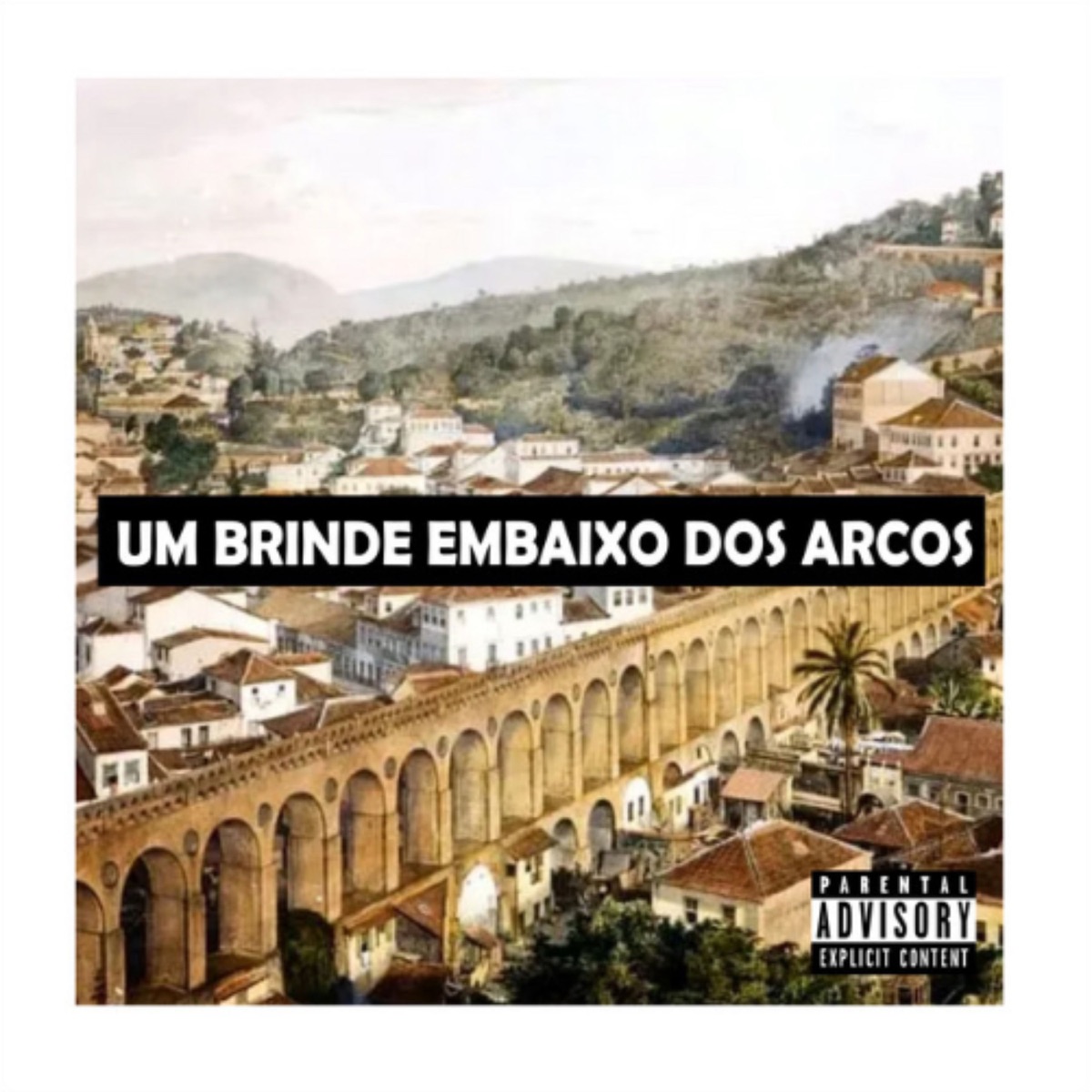 UM BRINDE EMBAIXO DOS ARCOS - Single by CHS album cover