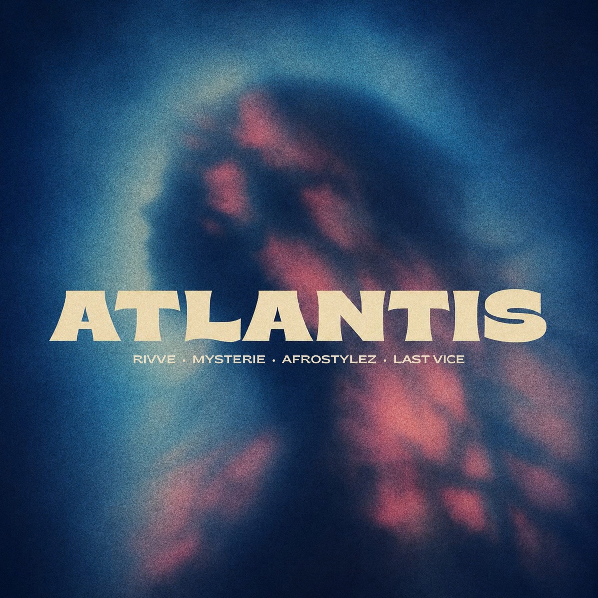 Atlantis - Single by Rivve, Afrostylez, Mysterie & Last Vice album cover