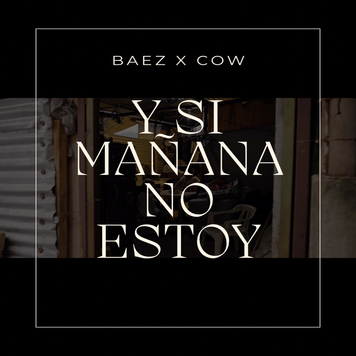 Y si mañana no estoy - Single by Baez & Cow album cover