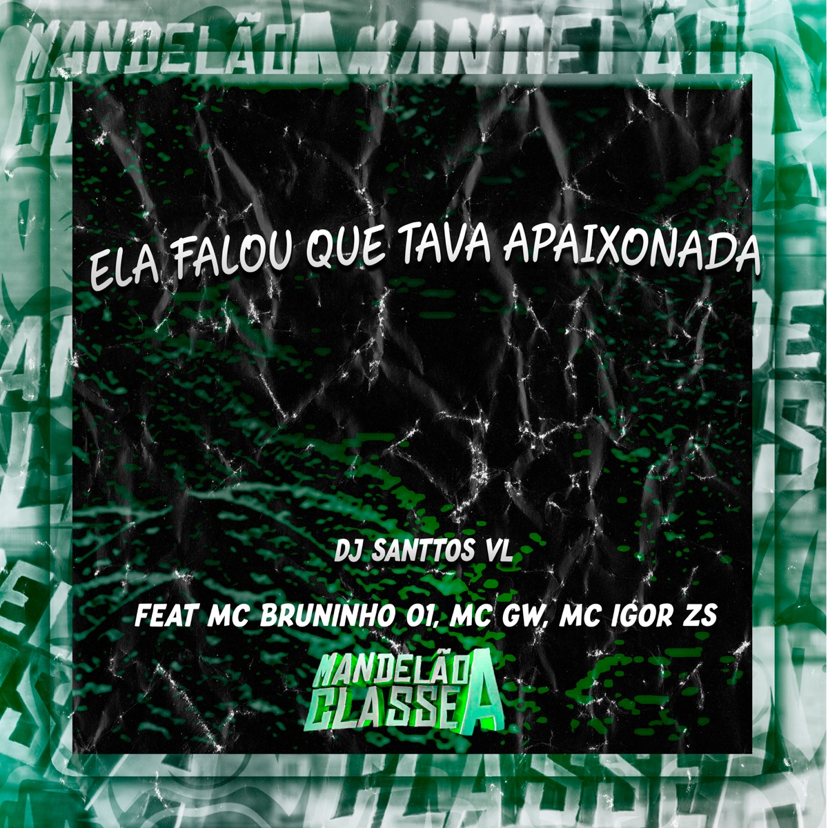 Ela Falou Que Tava Apaixonada (feat. MC BRUNINHO 01, MC GW & Mc Igor Zs) - Single by DJ SANTTOS VL album cover