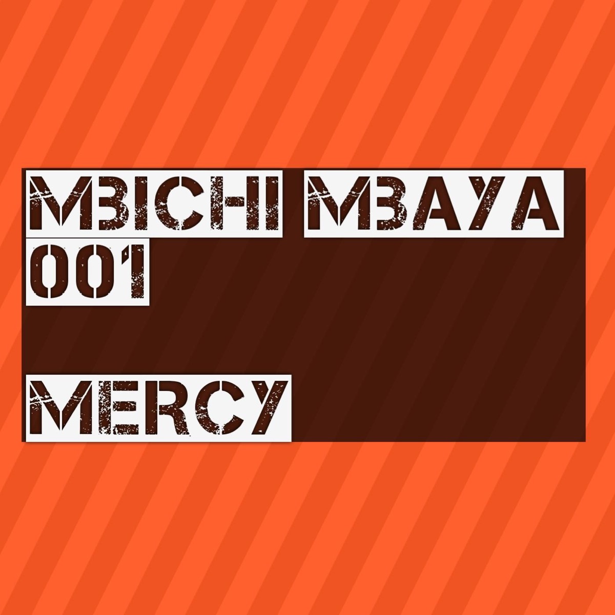 Mercy - Single by Mbichi Mbaya 001 album cover