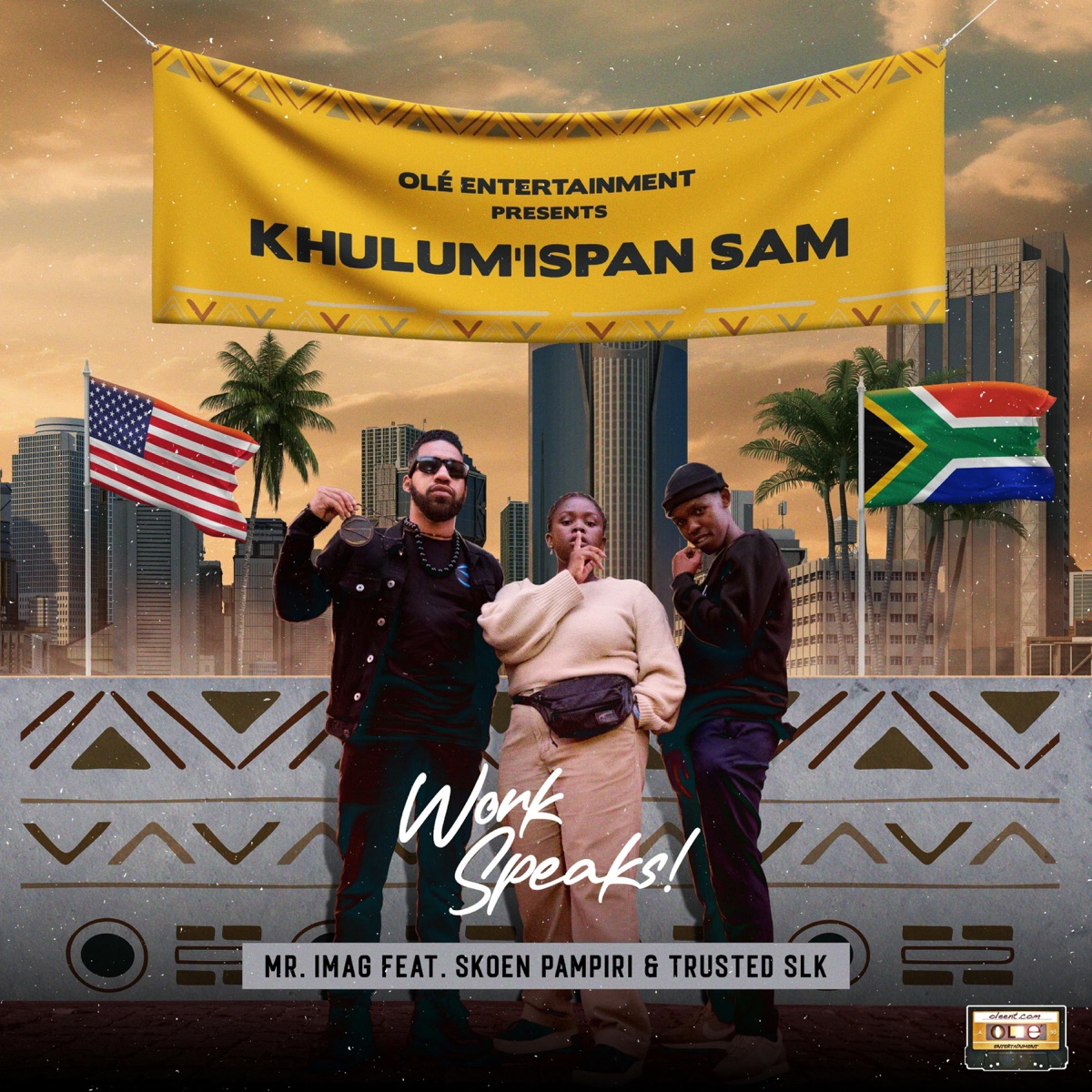 Work Speaks (Khulum'ispan Sam) (feat. Skoen Pampiri & Trusted SLK) - Single by Mr. IMAG album cover