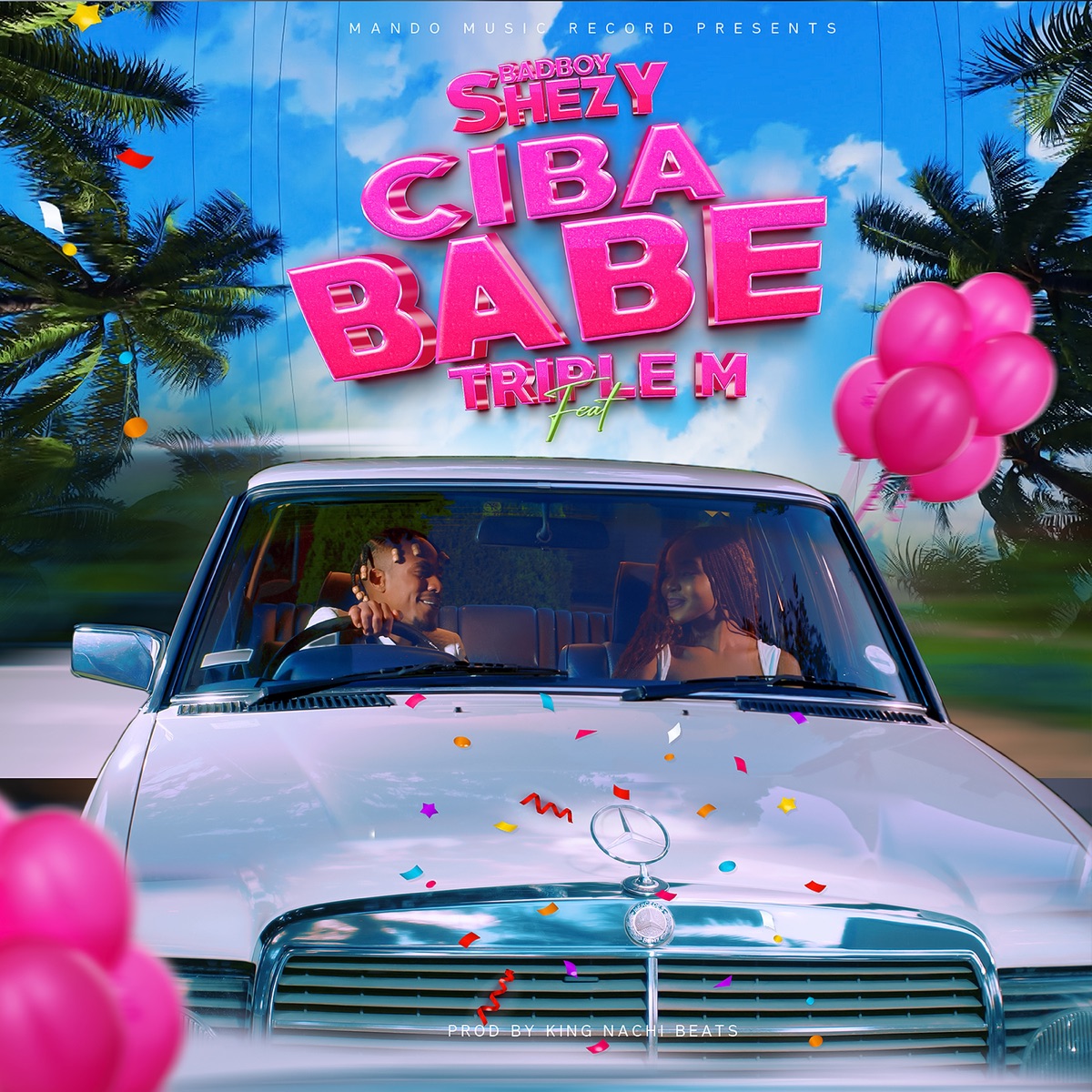 Cibababe (feat. Triple M) - Single by Bad boy shezy album cover
