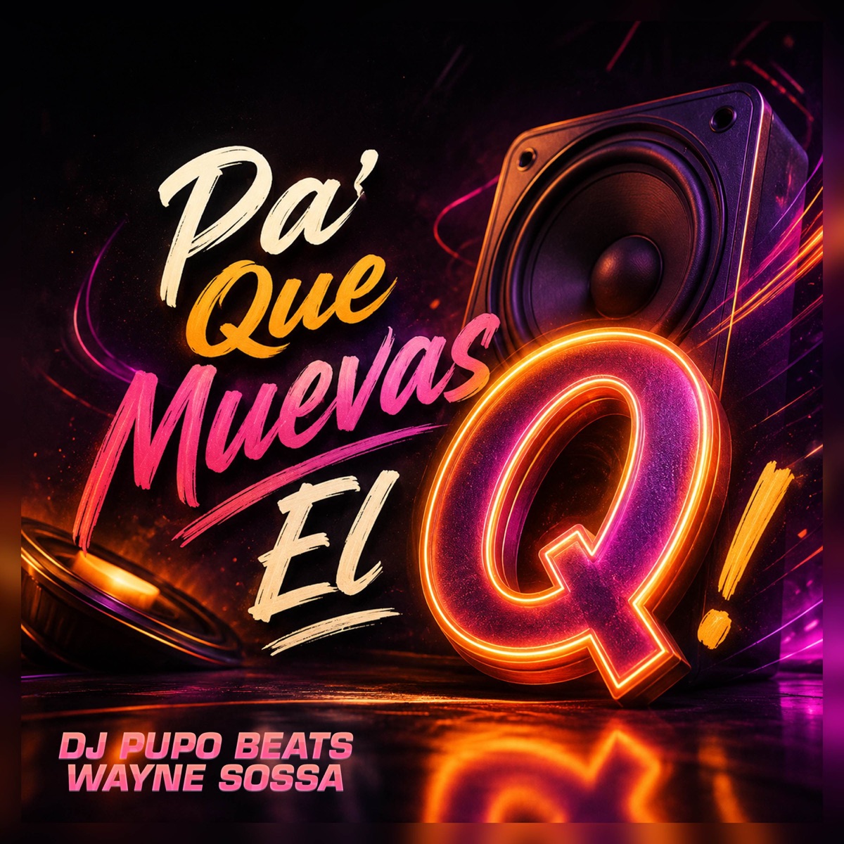 PA' QUE MUEVAS EL Q! - Single by DJ Pupo Beats & Wayne Sossa album cover