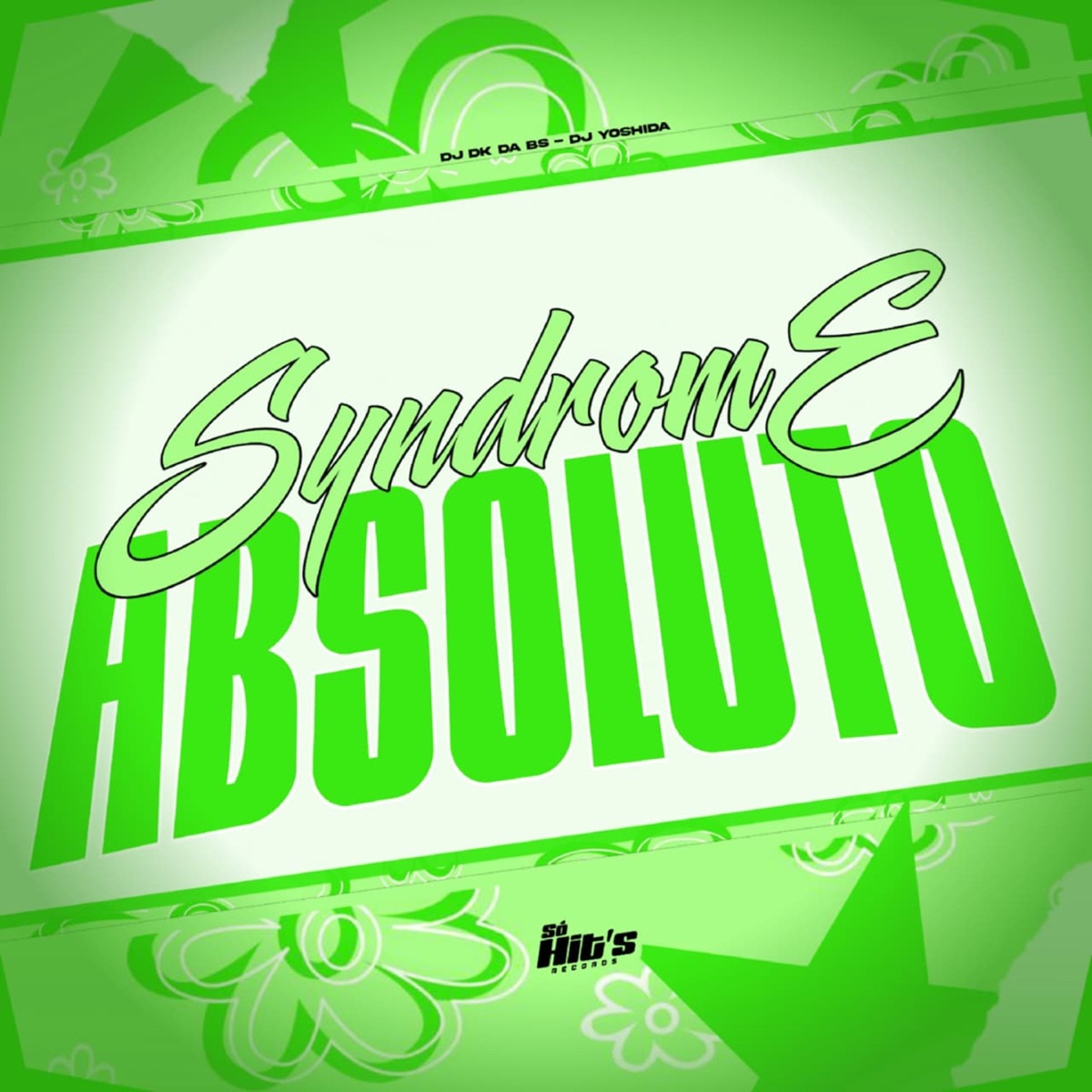 Syndrome Absoluto - Single by DJ DK DA BS & DJ Yoshida album cover