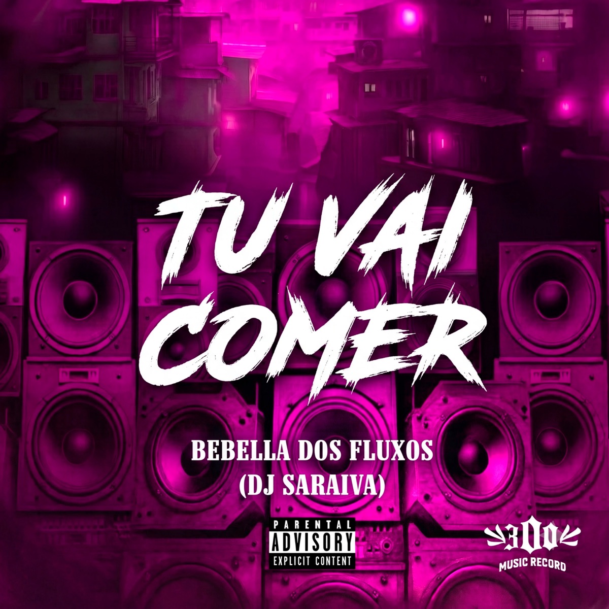 TU VAI COMER - Single by BEBELLA DOS FLUXOS & DJ SARAIVA album cover