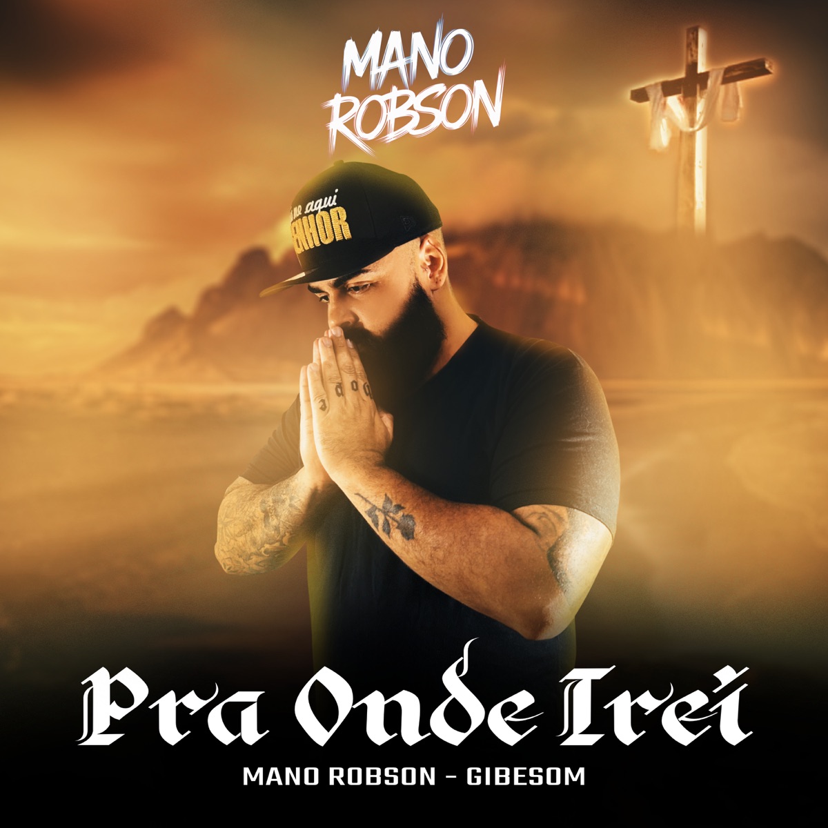 Pra Onde Irei (feat. Gibesom) - Single by Mano Robson album cover