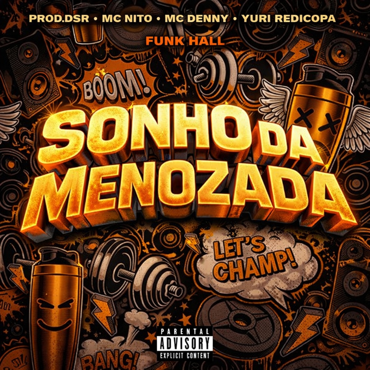 O Sonho da Menozada Funk Hall - Single by prod.dsr, Yuri Redicopa, MC Nito & Mc Denny album cover