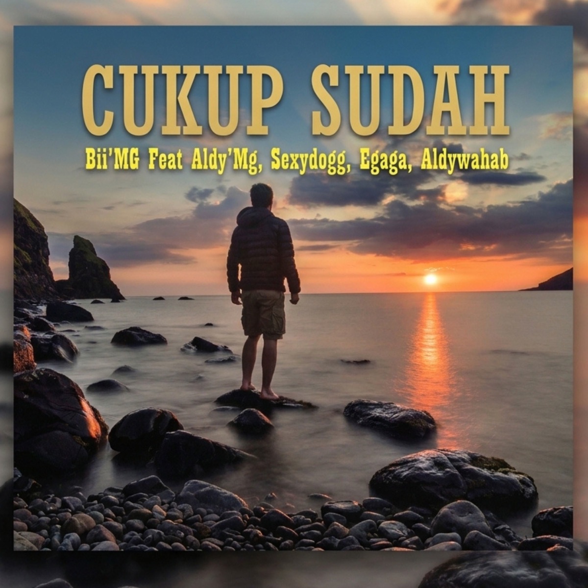 Cukup Sudah (feat. Aldy'Mg, Sexydogg, Egaga & Aldywahab) - Single by Bii' MG album cover