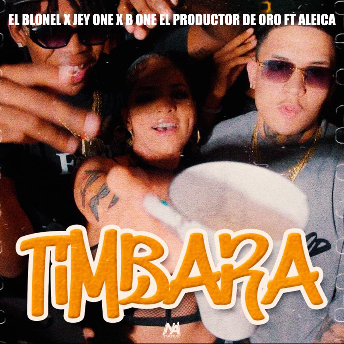 Timbara (feat. Aleica) - Single by Jey One, El Bloonel & B one El Productor De Oro album cover