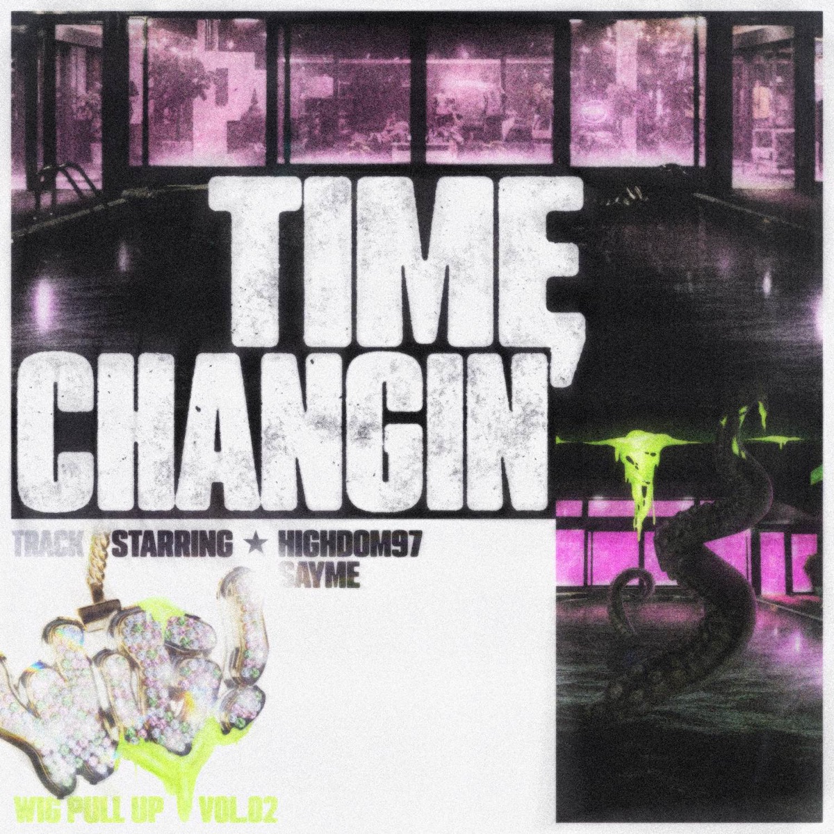 time changin' - Single by WIG, WakeUpSayme & Highdom97 album cover