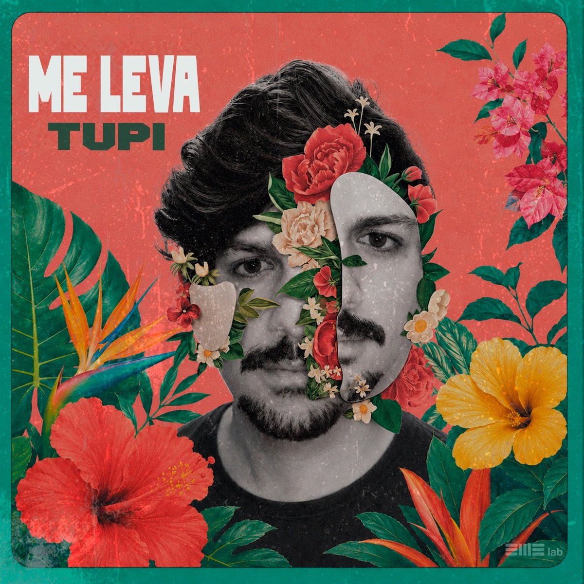 Me Leva - Single by Tupi & EME Lab album cover