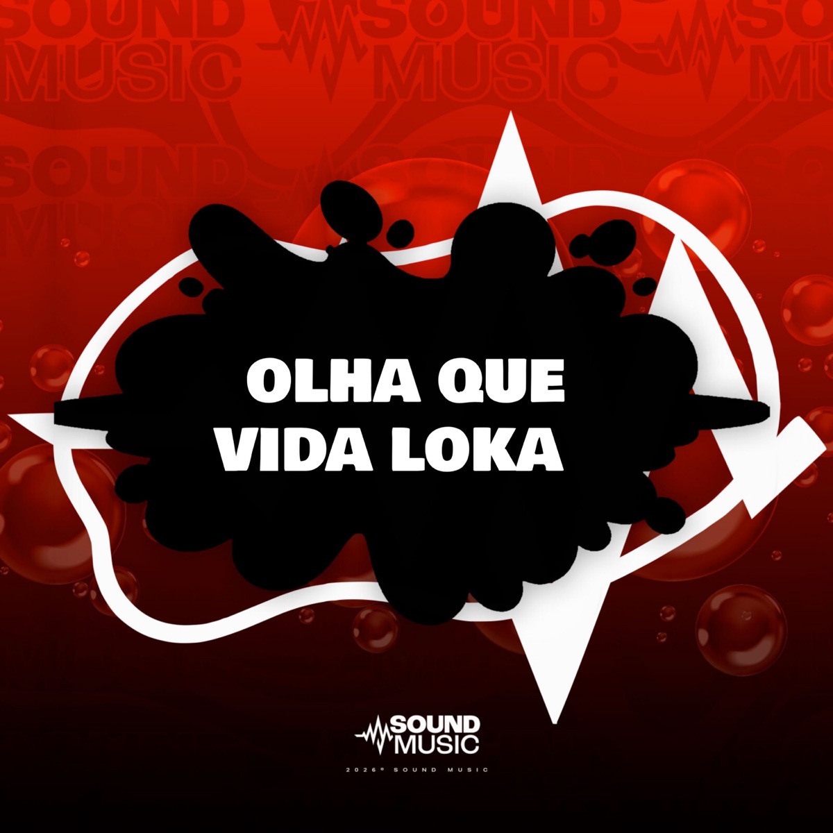 OLHA QUE VIDA LOKA - Single by MC LIPZL & SoundMusic Original album cover