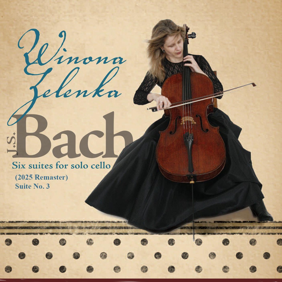 Six Suites for Solo Cello (2025 Remaster) Suite No. 3 - EP by Winona Zelenka album cover