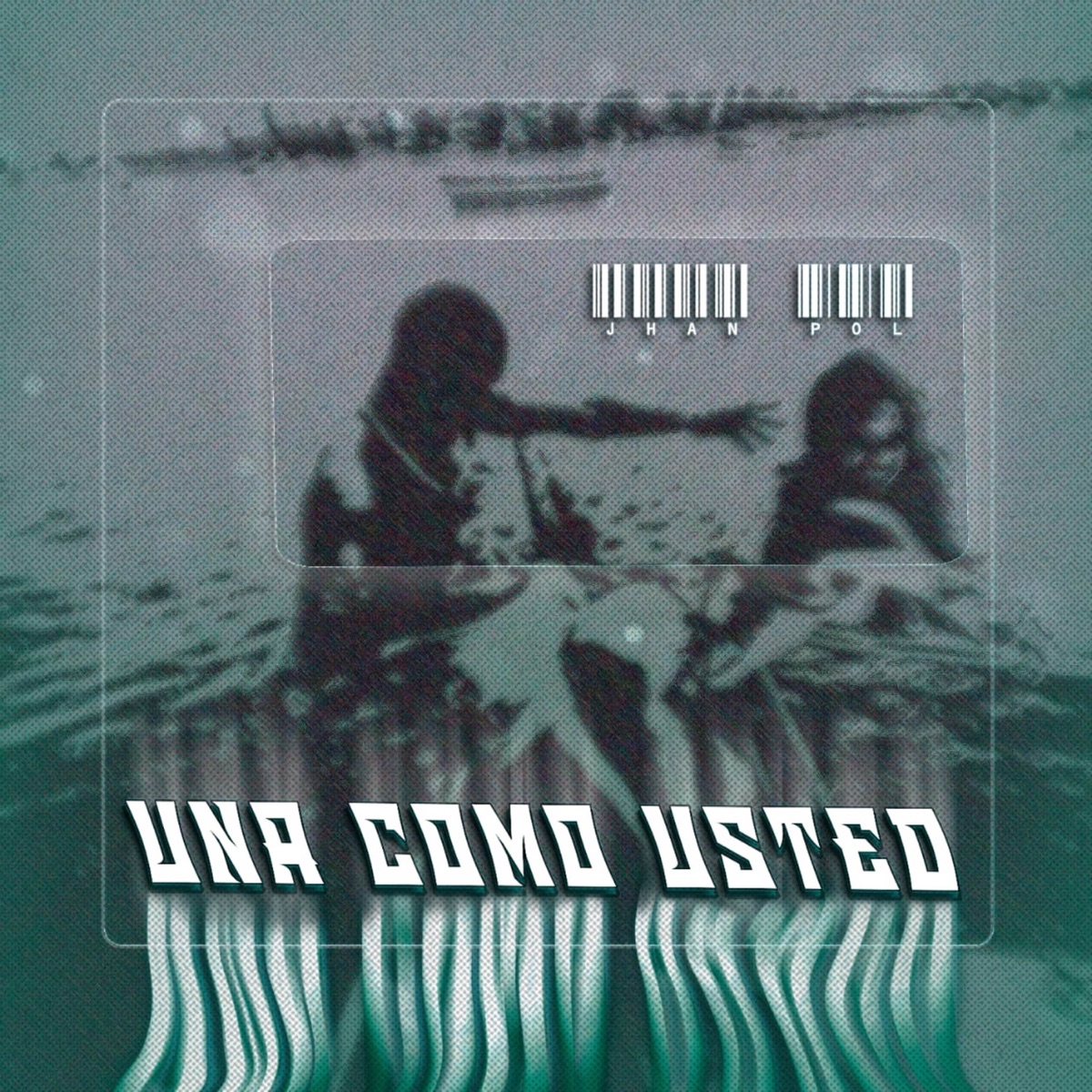 UNA COMO USTED - Single by Jhan pol & Dj Dicha album cover