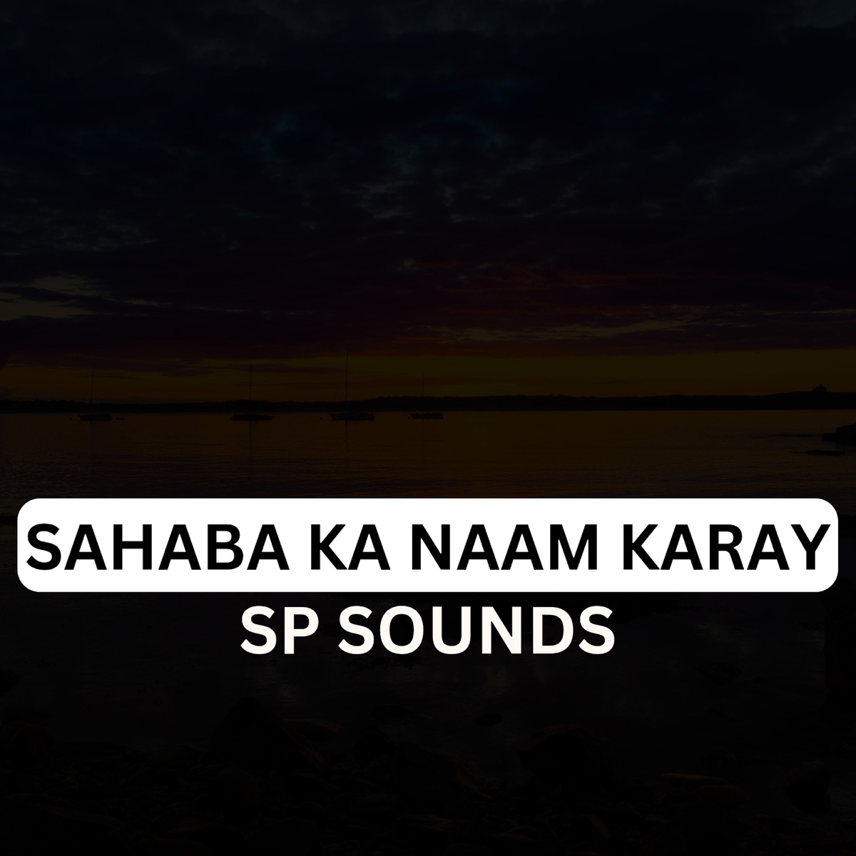 Sahaba Ka Naam Karay - Single by Sp Sounds album cover