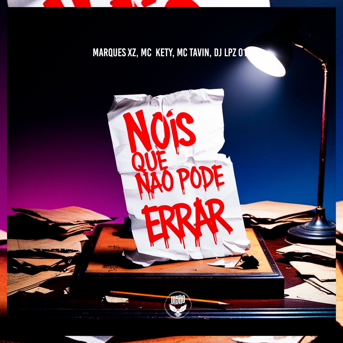 Nois Que Não Pode Errar (feat. MC Tavin) - Single by Marques XZ, MC Kety & DJ LPZ 011 album cover