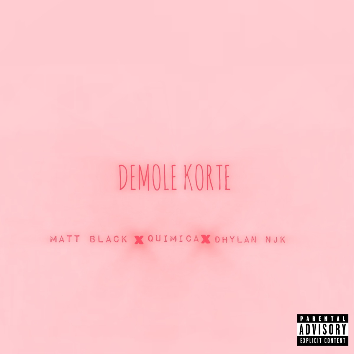 Demole Korte - Single by Quimica, Dhylan_njk & Matt Black album cover