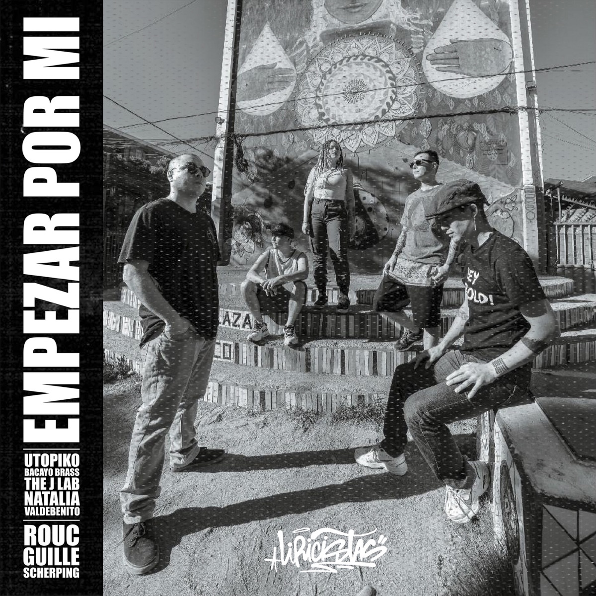 Empezar Por Mí (feat. Bacayo Brass, Natalia Valdebenito & Utopiko) - Single by Liricistas, Guille Scherping & Rou C album cover
