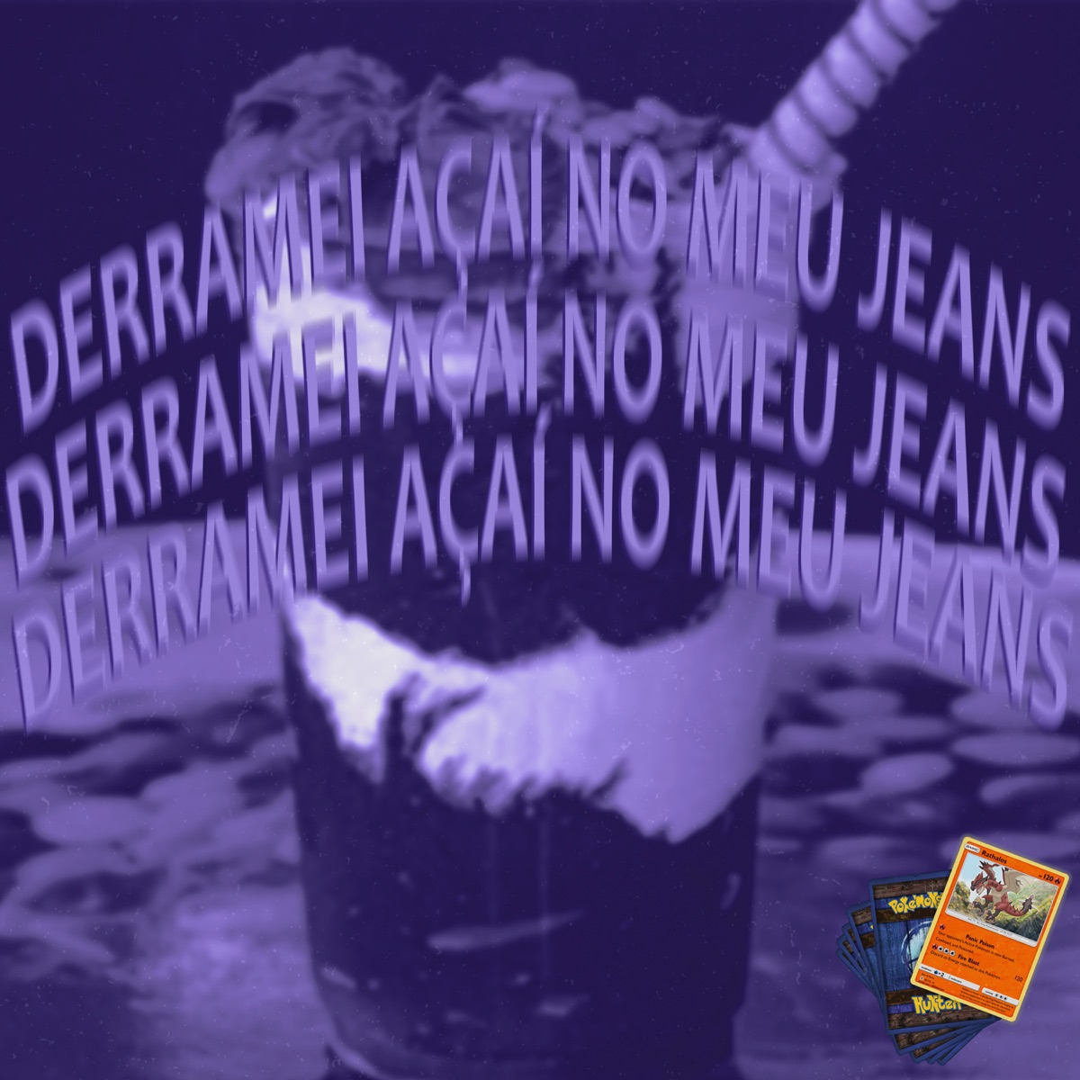 derramei açaí no meu jeans - Single by ineedasuicidalgirl, AkaSLX & Xanx album cover