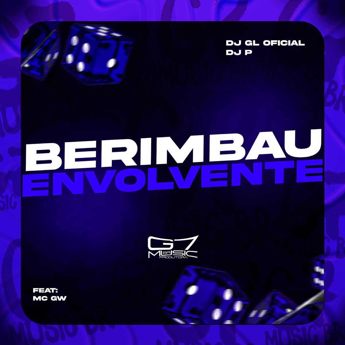 Berimbau Envolvente (feat. Mc Gw) - Single by DJ GL OFICIAL & Dj P album cover